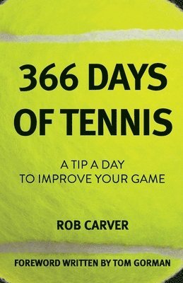 Rob Carver - 366 Days of Tennis, Häftad