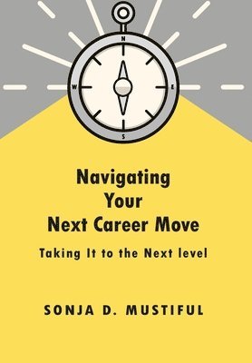 bokomslag Navigating Your Next Career Move