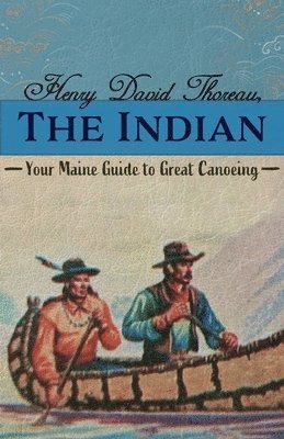 Henry David Thoreau, The Indian 1