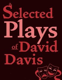 bokomslag Selected Plays of David Davis