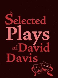 bokomslag Selected Plays of David Davis