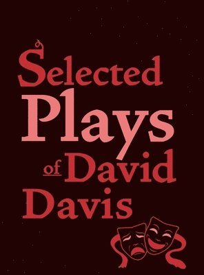 David Davis - Selected Plays of David Davis, Inbunden