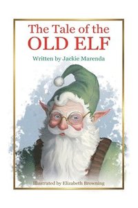 bokomslag The Tale of the Old Elf