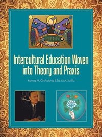 bokomslag Intercultural Education Woven into Theory and Praxis