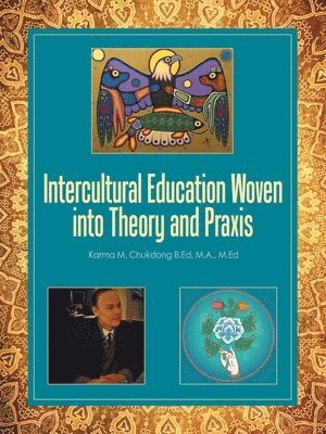 Intercultural Education Woven into Theory and Praxis 1