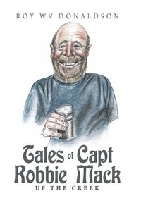 bokomslag Tales of Capt Robbie Mack