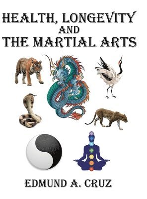 bokomslag Health, Longevity and the Martial Arts