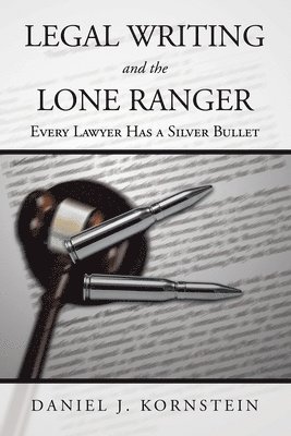 Legal Writing and the Lone Ranger 1