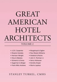 bokomslag Great American Hotel Architects Volume 2