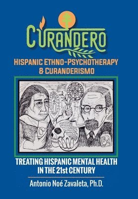 Curandero Hispanic Ethno-Psychotherapy & Curanderismo 1