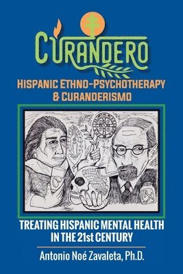 Curandero Hispanic Ethno-Psychotherapy & Curanderismo 1