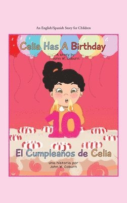 John W Coburn, John W. Coburn - Celia Has a Birthday / Es El Cumpleaños De Celia, Inbunden