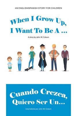 bokomslag When I Grow Up, I Want to Be a ... / Cuando Crezca, Quiero Ser Un...