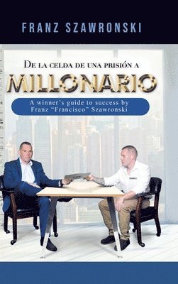 bokomslag De La Celda De Una Prisin a Millonario