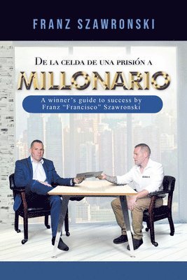 bokomslag De La Celda De Una Prisin a Millonario