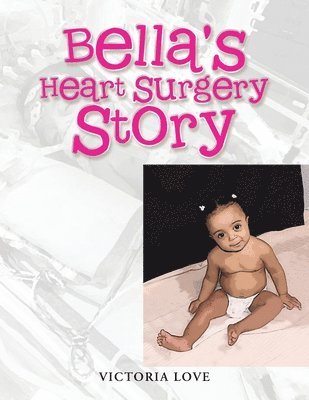 Victoria Love - Bella's Heart Surgery Story, Häftad