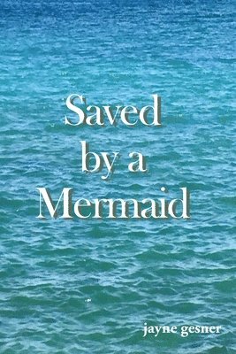 Saved by a Mermaid 1