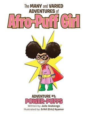 The Many and Varied Adventures of Afro-Puff Girl 1