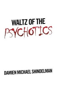 bokomslag Waltz of the Psychotics