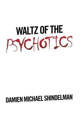 bokomslag Waltz of the Psychotics