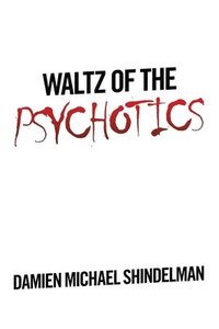 bokomslag Waltz of the Psychotics