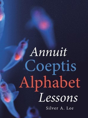 bokomslag Annuit Coeptis Alphabet Lessons