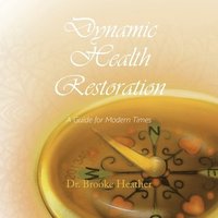bokomslag Dynamic Health Restoration