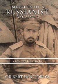 bokomslag Memoirs of a Russianist, Volume I