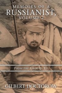 bokomslag Memoirs of a Russianist, Volume I