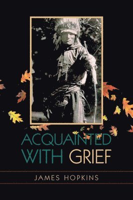 James Hopkins - Acquainted With Grief, Häftad