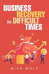 bokomslag Business Recovery in Difficult Times