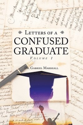 bokomslag Letters of a Confused Graduate