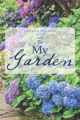 To My Garden 1