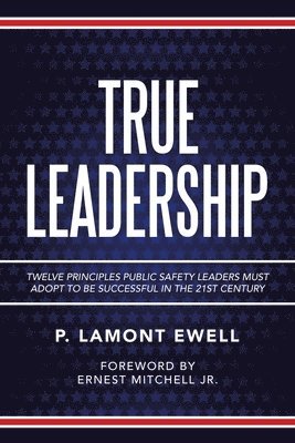P Lamont Ewell, P. Lamont Ewell - True Leadership, Häftad