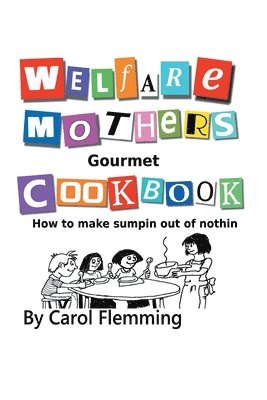 bokomslag Welfare Mothers Gourmet Cookbook