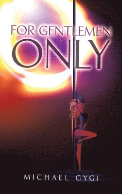 Michael Gygi - For Gentlemen Only, Inbunden