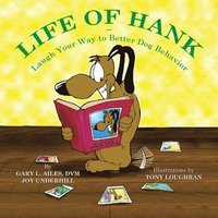 bokomslag Life of Hank - Laugh Your Way to Better Dog Behavior