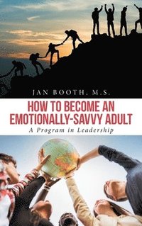 bokomslag How to Become an Emotionally-Savvy Adult