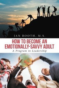 bokomslag How to Become an Emotionally-Savvy Adult