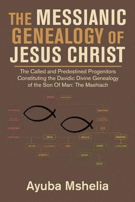 The Messianic Genealogy of Jesus Christ 1