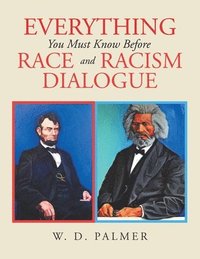 bokomslag Everything You Must Know Before Race and Racism Dialogue