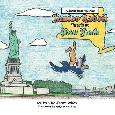 Jenny White - Junior Rabbit Travels to New York, Häftad