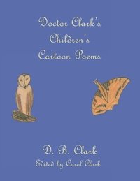 bokomslag Doctor Clark's Children's Cartoon Poems