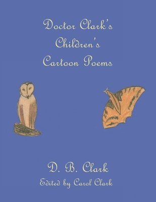 bokomslag Doctor Clark's Children's Cartoon Poems