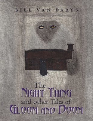 bokomslag Night Thing and Other Tales of Gloom and Doom