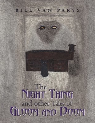 The Night Thing and Other Tales of Gloom and Doom 1