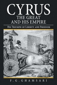 bokomslag Cyrus the Great and His Empire