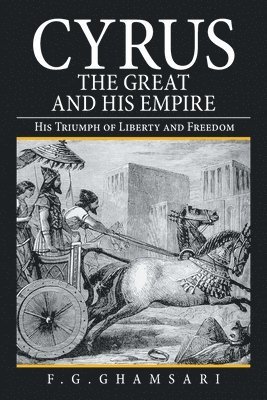 Cyrus the Great and His Empire 1