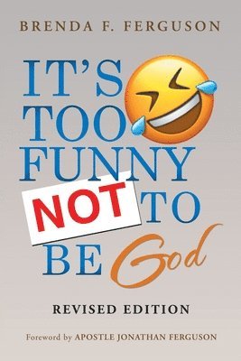 bokomslag IT'S TOO FUNNY NOT TO BE God