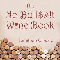 bokomslag No Bull$#!T Wine Book